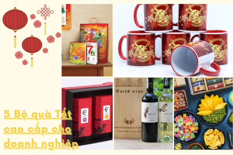 5 bộ quà tết cao cấp cho doanh nghiệp