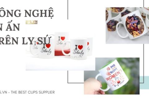 4 công nghệ in ấn phổ biến trên ly sứ