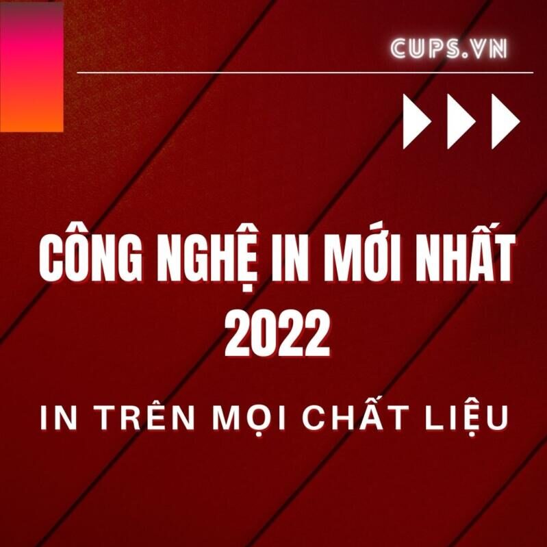 công nghệ in mới nhất 2022