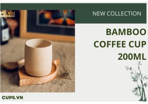 CUPS.vn specializes in providing Bamboo Coffee Cup 200Ml