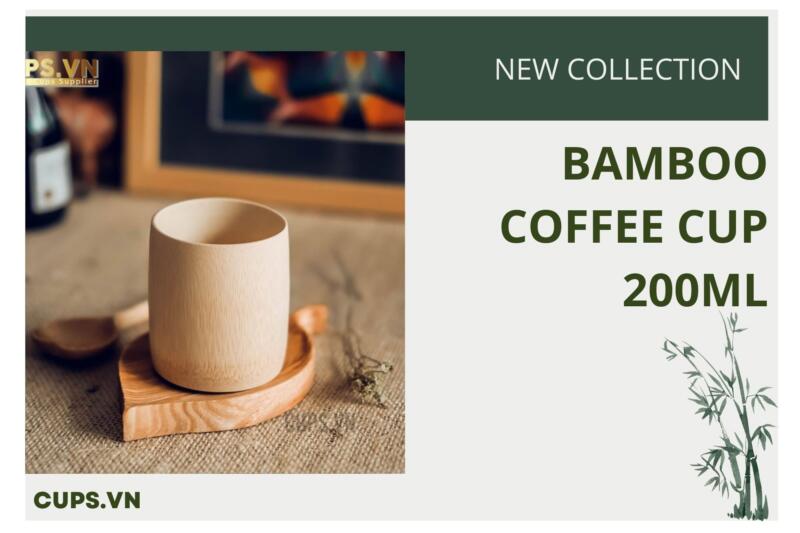 CUPS.vn specializes in providing Bamboo Coffee Cup 200Ml