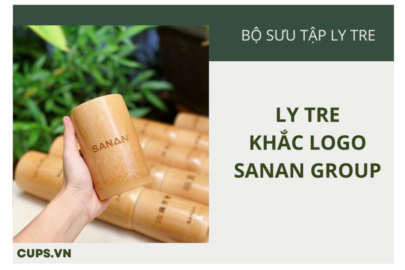 Ly tre Sanan được sản xuất tại Cups.vn